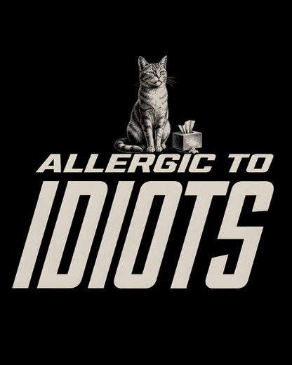 Cat sitting on a box with tissues, text 'Allergic to Idiots' on a black background