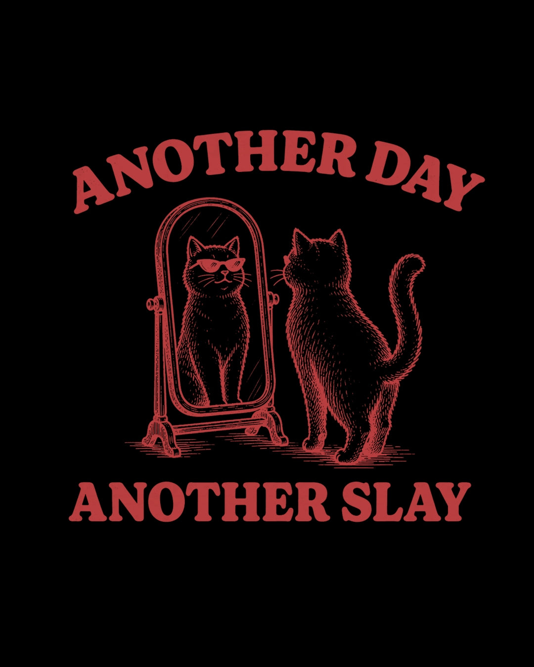 Black t-shirt with red cat graphic and text 'Another Day, Another Slay' on a black background