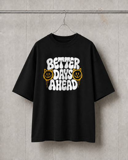 Better Days| Oversized T-Shirt