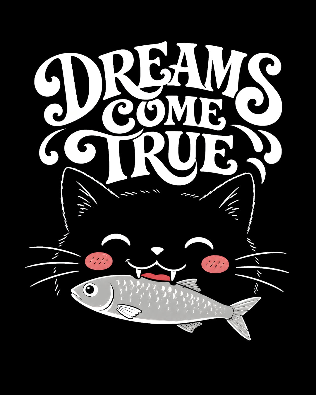 Black t-shirt with a cat holding a fish and 'Dreams Come True' text on a black background