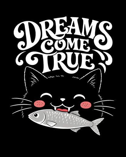 Black t-shirt with a cat holding a fish and 'Dreams Come True' text on a black background