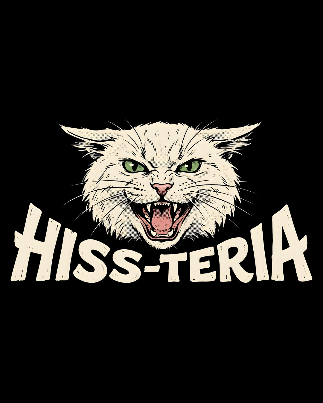 Illustration of a angry cat with the word 'HISS-TERIA' on a black background