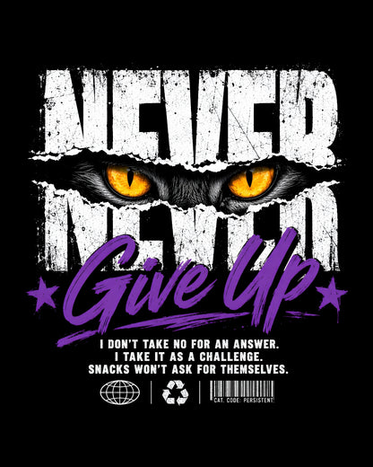 Motivational graphic with a cat's face and 'Never Give Up' text on a black background