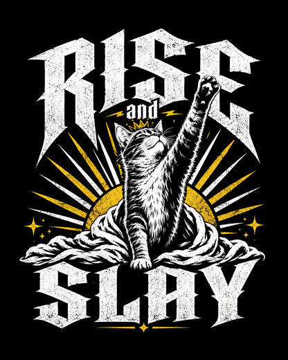 T-shirt design with a cat holding a paw up, 'Rise and Slay' text, and sunburst pattern on a black background.